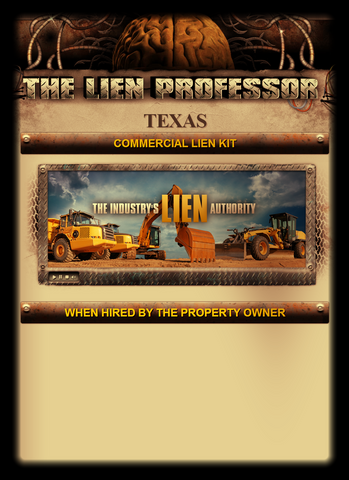 Texas Commercial Lien Kit - When Hired By the Property Owner